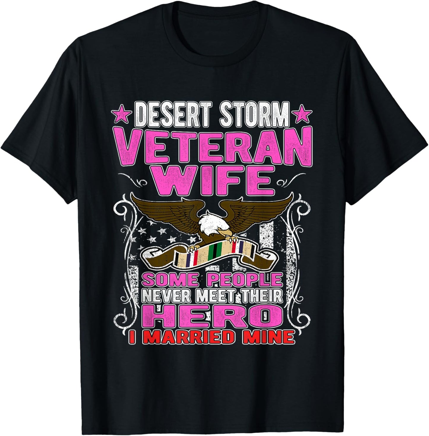 Some Never Meet Their Hero - Desert Storm Veteran Wife Gifts T-Shirt - T-Shirt | Black