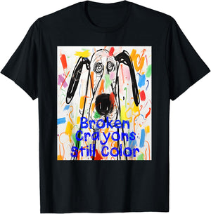 Broken Crayons Still Color Dog Teacher Mental Health T-Shirt - T-Shirt | Black