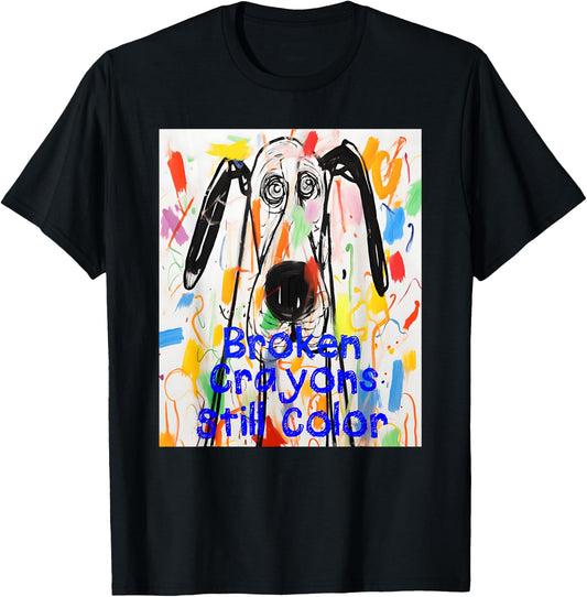 Broken Crayons Still Color Dog Teacher Mental Health T-Shirt - T-Shirt | Black
