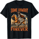 Bachelorette Rodeo Western Bride Funny Same Cowboy Forever T-Shirt - T-Shirt | Black