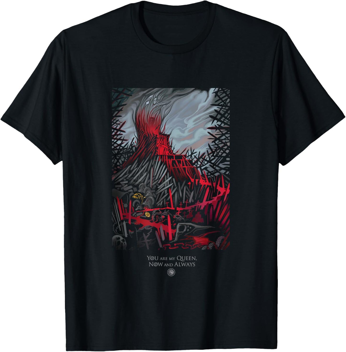 Game Of Thrones Epic Iron Throne You Are My Queen Now Always T-Shirt - T-Shirt | Black