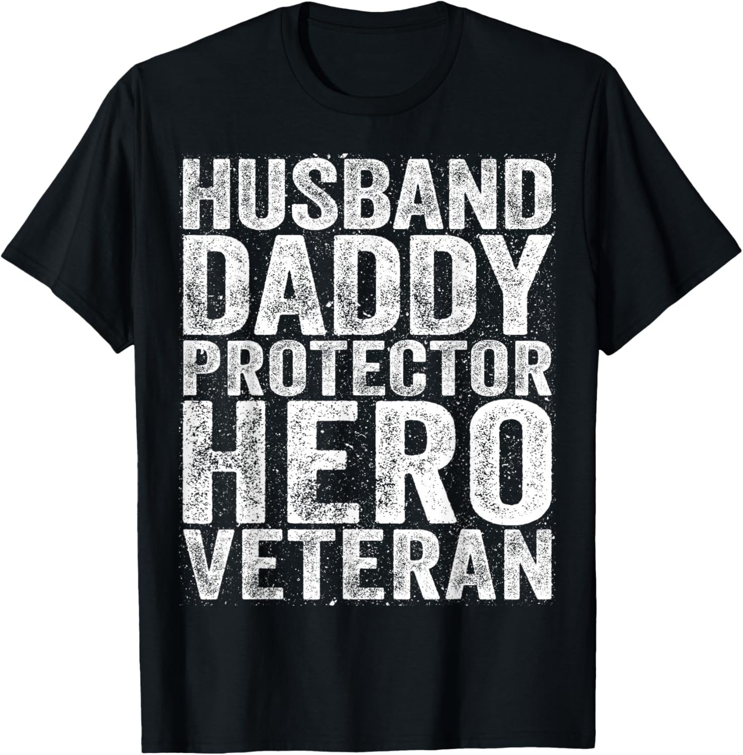 Husband Daddy Protector Hero Veteran Shirt Dad Fathers Day T-Shirt - T-Shirt | Black