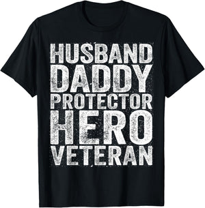 Husband Daddy Protector Hero Veteran Shirt Dad Fathers Day T-Shirt - T-Shirt | Black