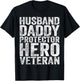 Husband Daddy Protector Hero Veteran Shirt Dad Fathers Day T-Shirt - T-Shirt | Black