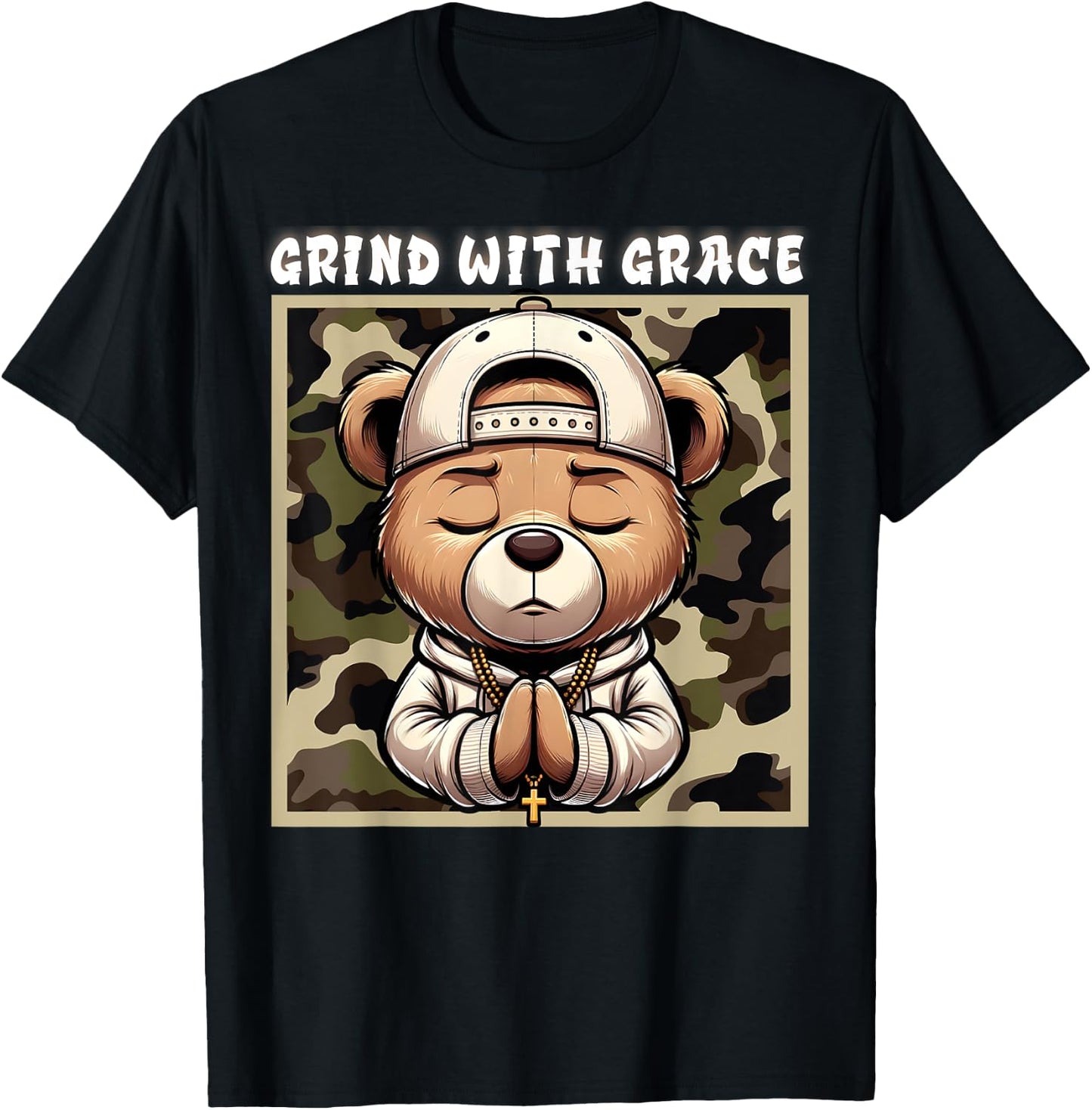 Grind With Grace Camo Hip Hop Teddy Bear Praying Christian T-Shirt - T-Shirt | Black