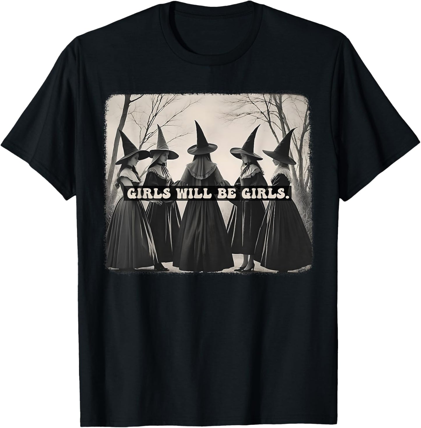 Girl Will Be Girl Funny Witch Halloween Vibes Feminist T-Shirt - T-Shirt | Black