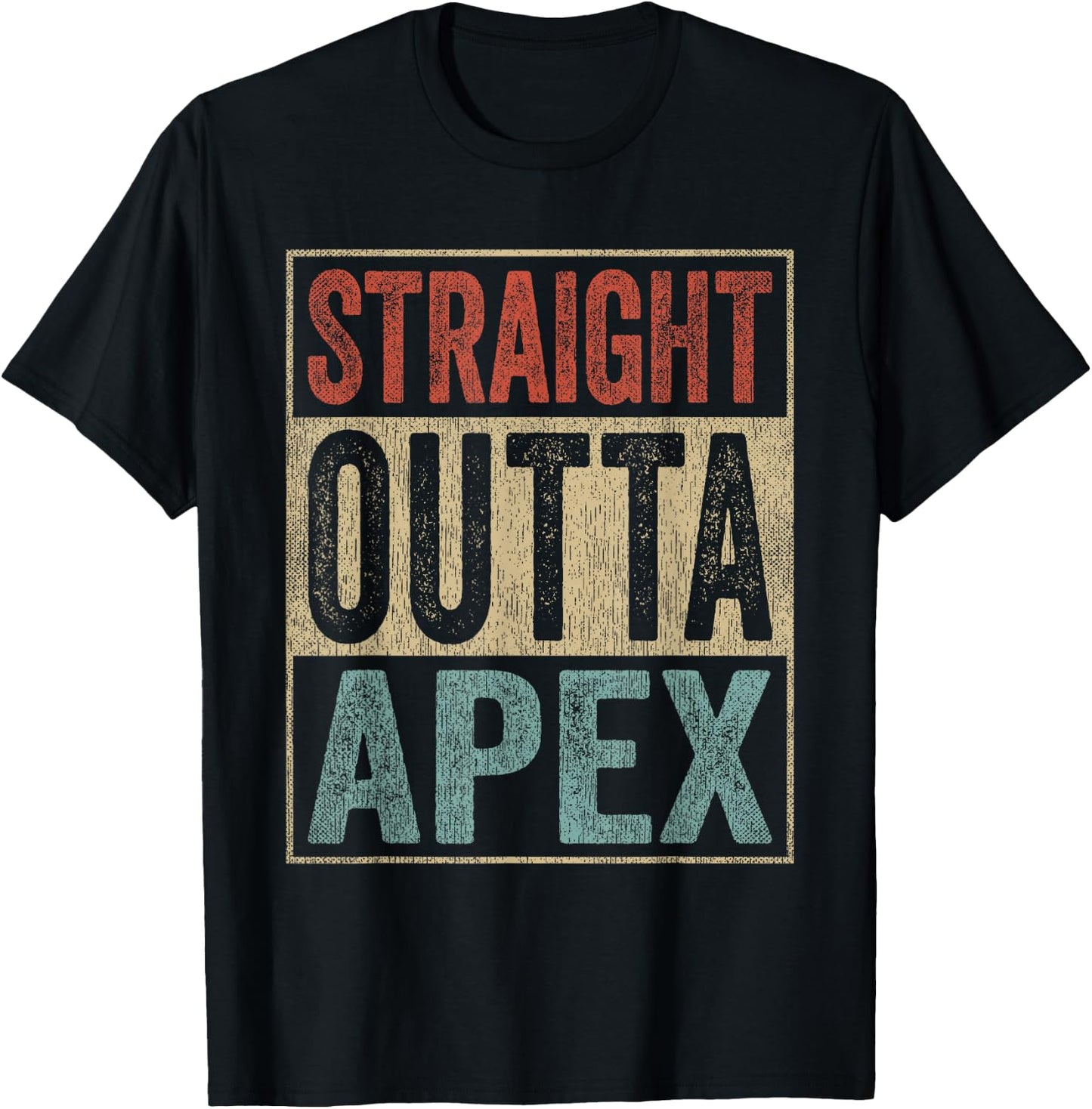 Retro Apex Stuff Clothing Straight Outta Apex T-Shirt - T-Shirt | Black
