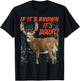 If its brown its down t shirt deer hunting whitetail buck T-Shirt - T-Shirt | Black