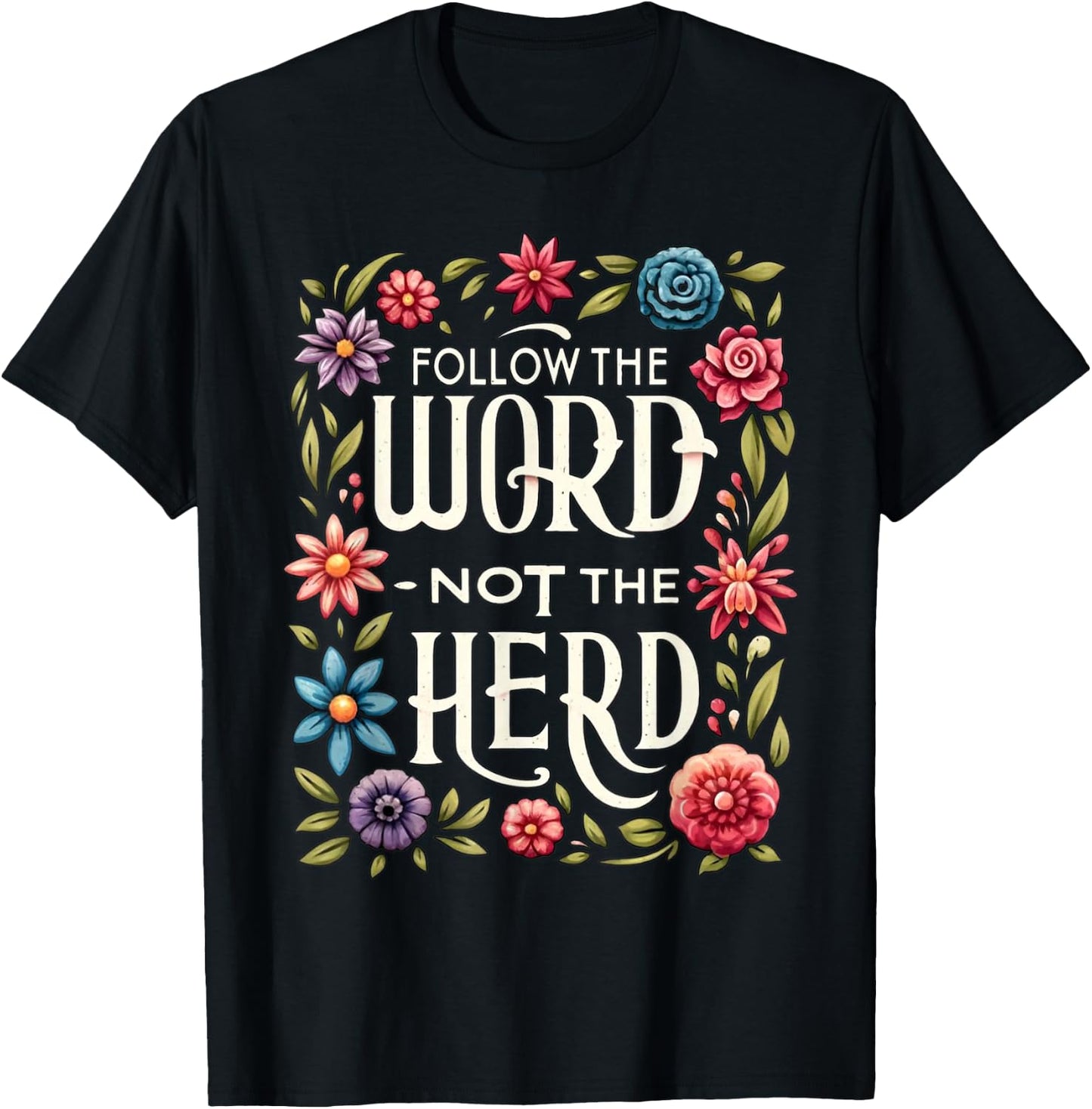 Follow The Word Not The Herd Isaiah Bible Quotes T-Shirt - T-Shirt | Black
