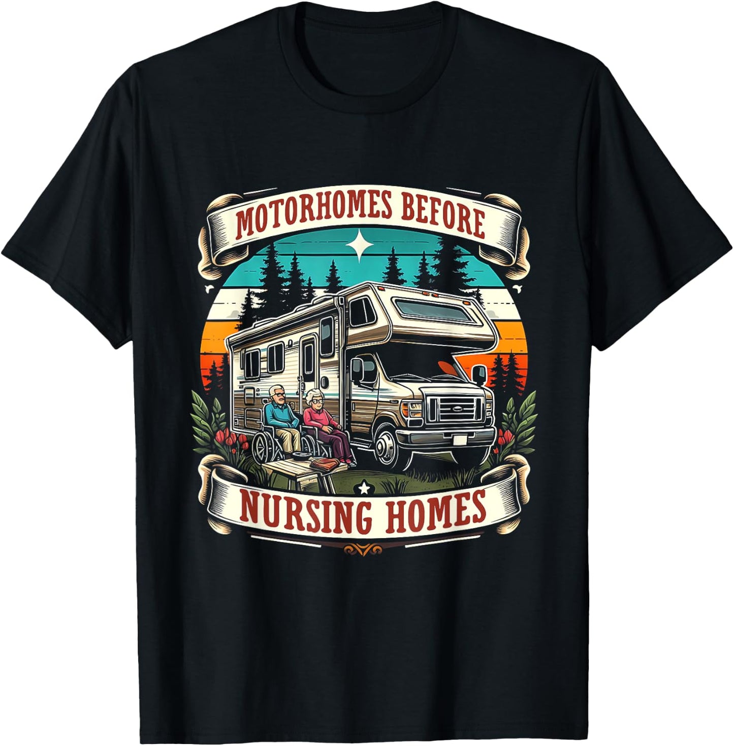 Funny RV Motorhome Before Nursing Homes For Seniors Camper T-Shirt - T-Shirt | Black