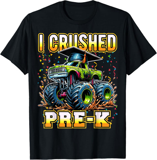Graduation Pre-K Monster Truck Boys I Crushed Preschool Grad T-Shirt - T-Shirt | Black