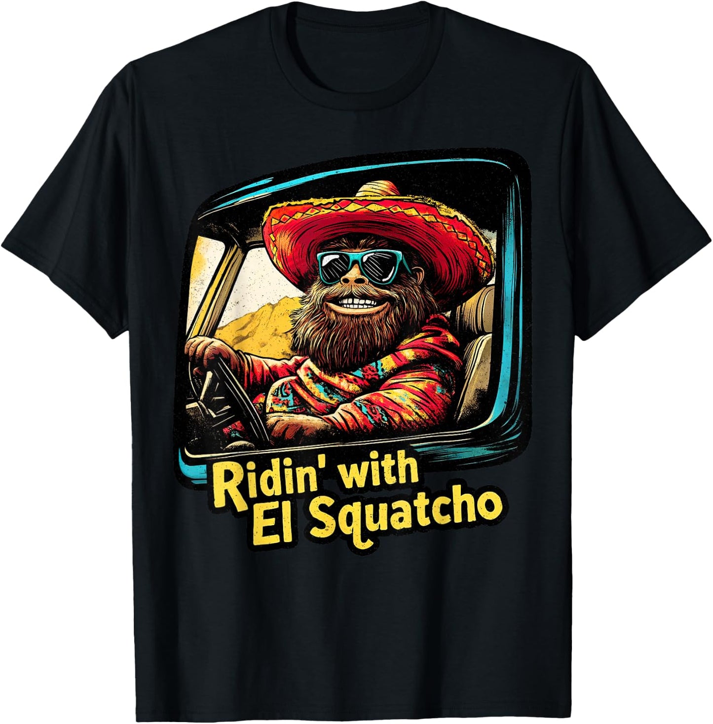 Ridin' with El Squatcho – Western Bigfoot Funny Sasquatch T-Shirt - T-Shirt | Black