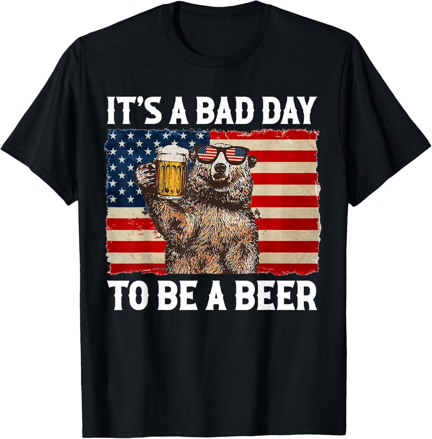 US Flag Bear Drinking Shirt It's A Bad Day to Be A Beer T-Shirt - T-Shirt | Black