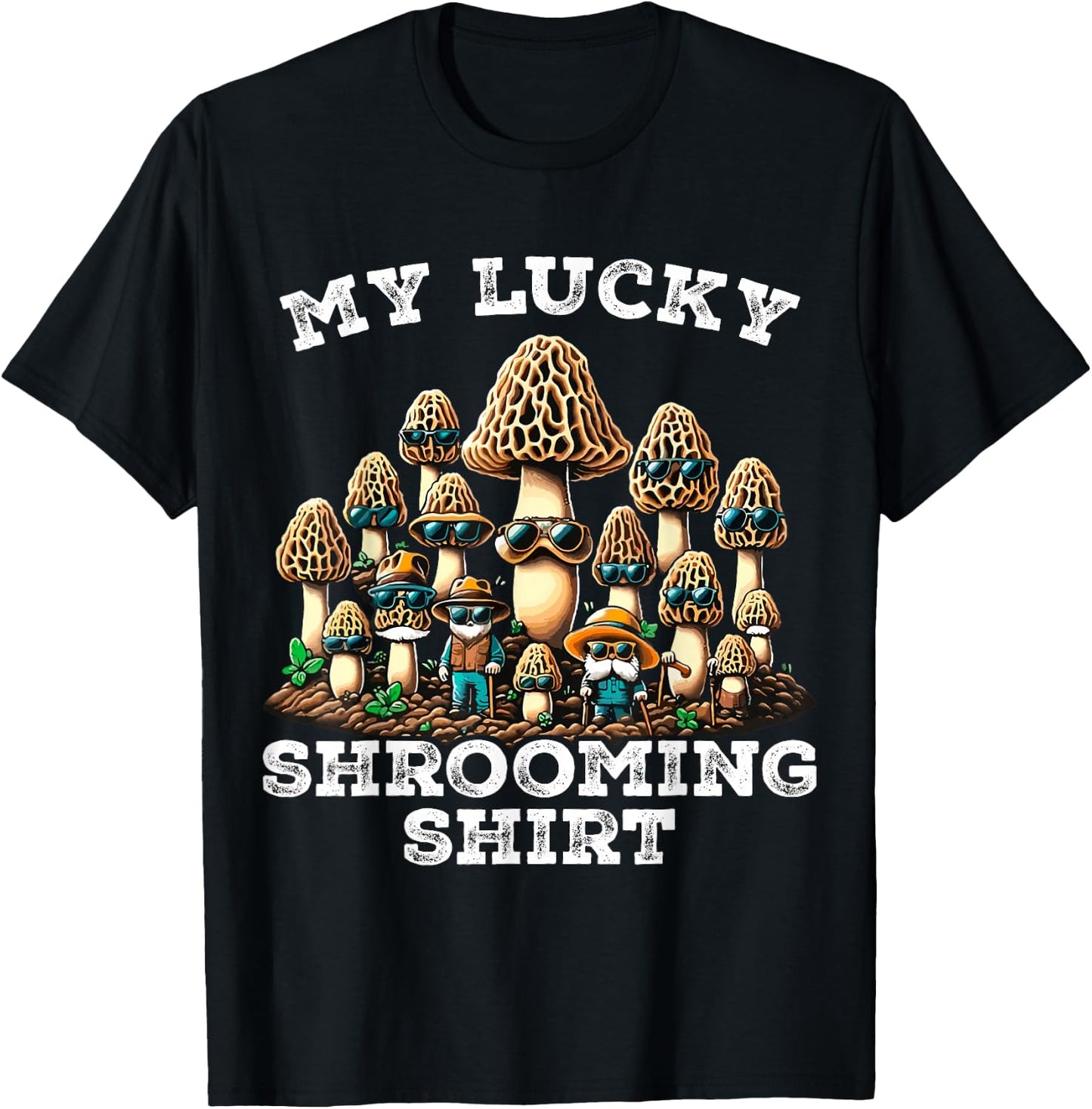 Morel Mushroom Hunting Morchella Foraging My Lucky Shrooming T-Shirt - T-Shirt | Black