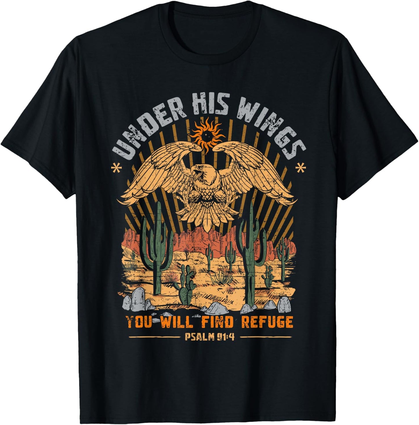 Under His Wings You Will Find Refuge Psalm 91:4 Bible Lover T-Shirt - T-Shirt | Black