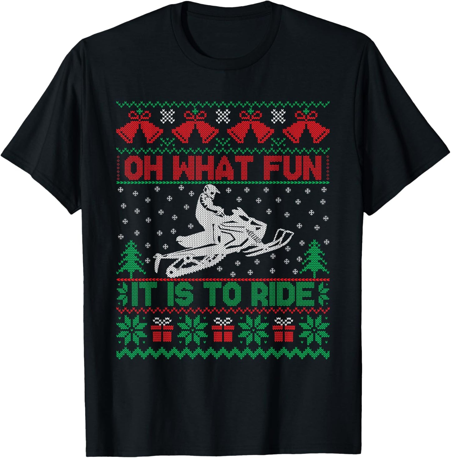 Oh What Fun It Is To Ride Snowmobile Ugly Christmas Sweater T-Shirt - T-Shirt | Black