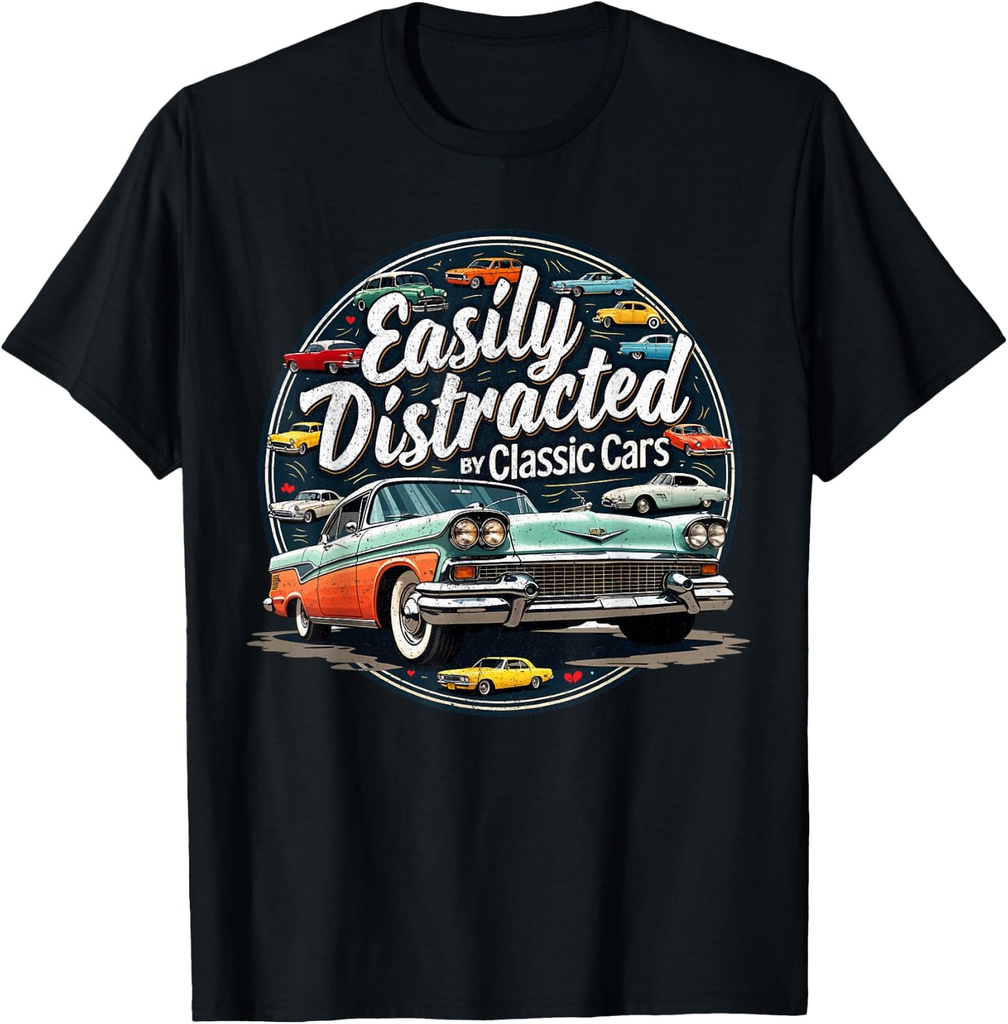 Easily Distracted By Classic Cars Shirt Vintage Old Car Guy T-Shirt - T-Shirt | Black