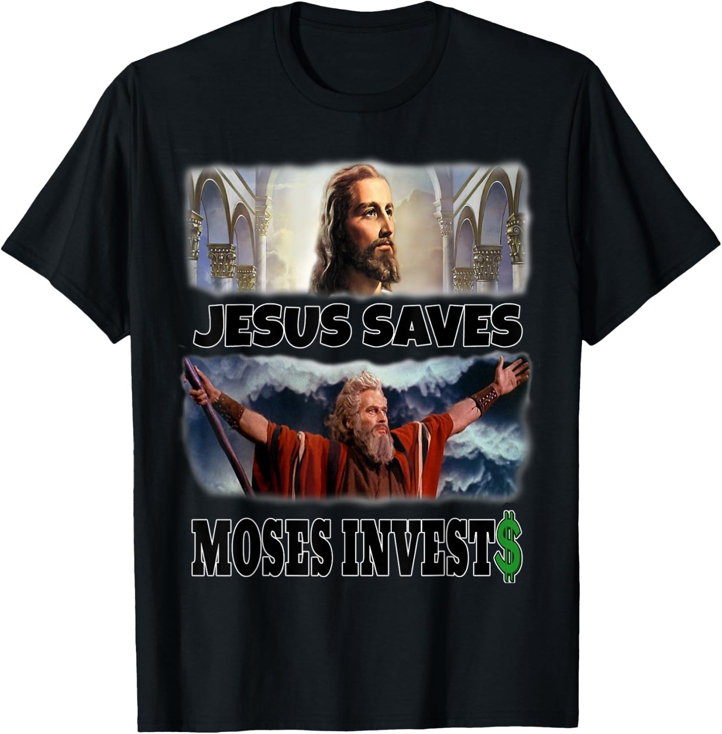 Funny Jesus Saves Moses Invests T-Shirt - T-Shirt | Black