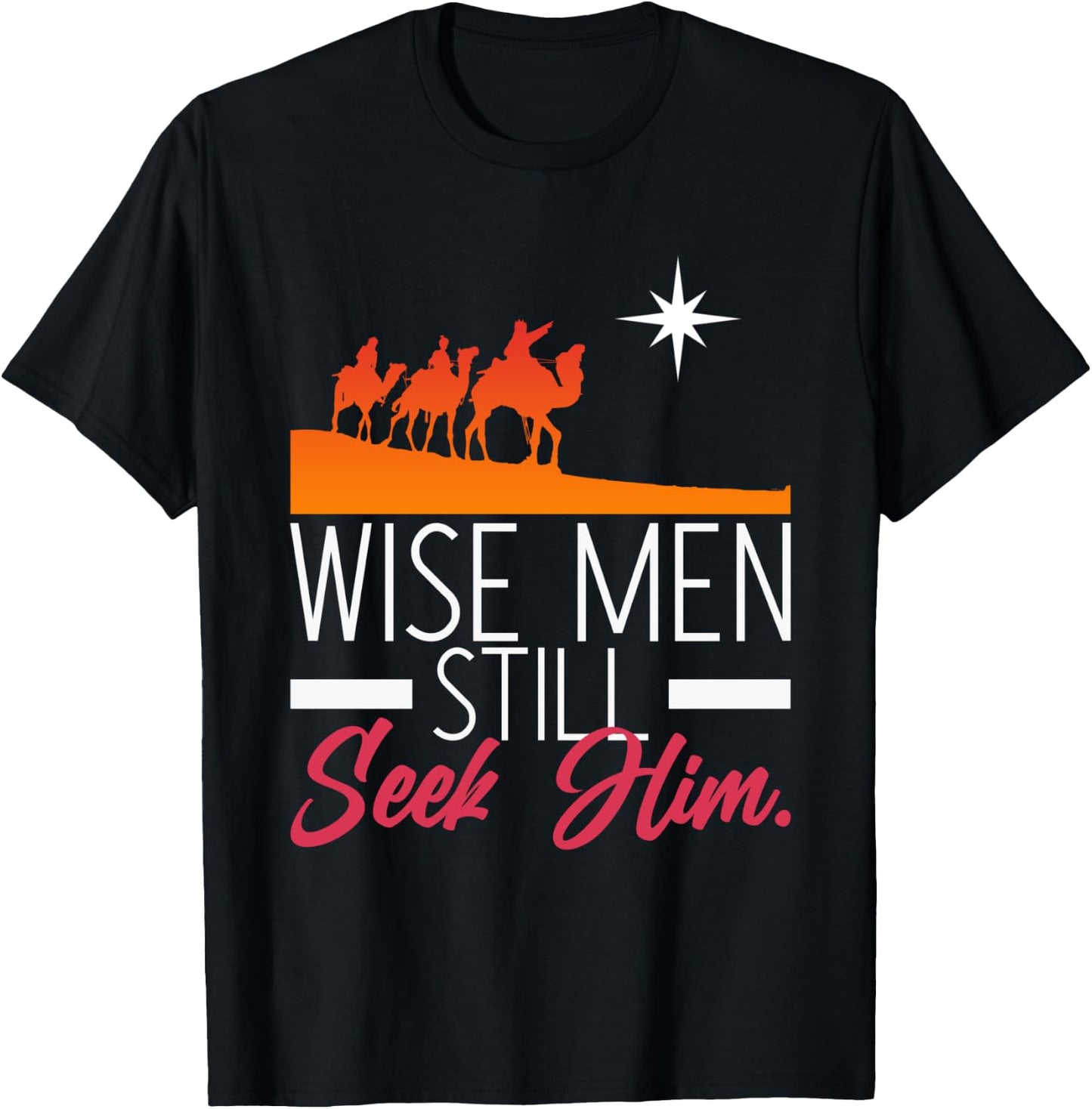 Wise Men Still Seek Him Prayer T-Shirt - T-Shirt | Black