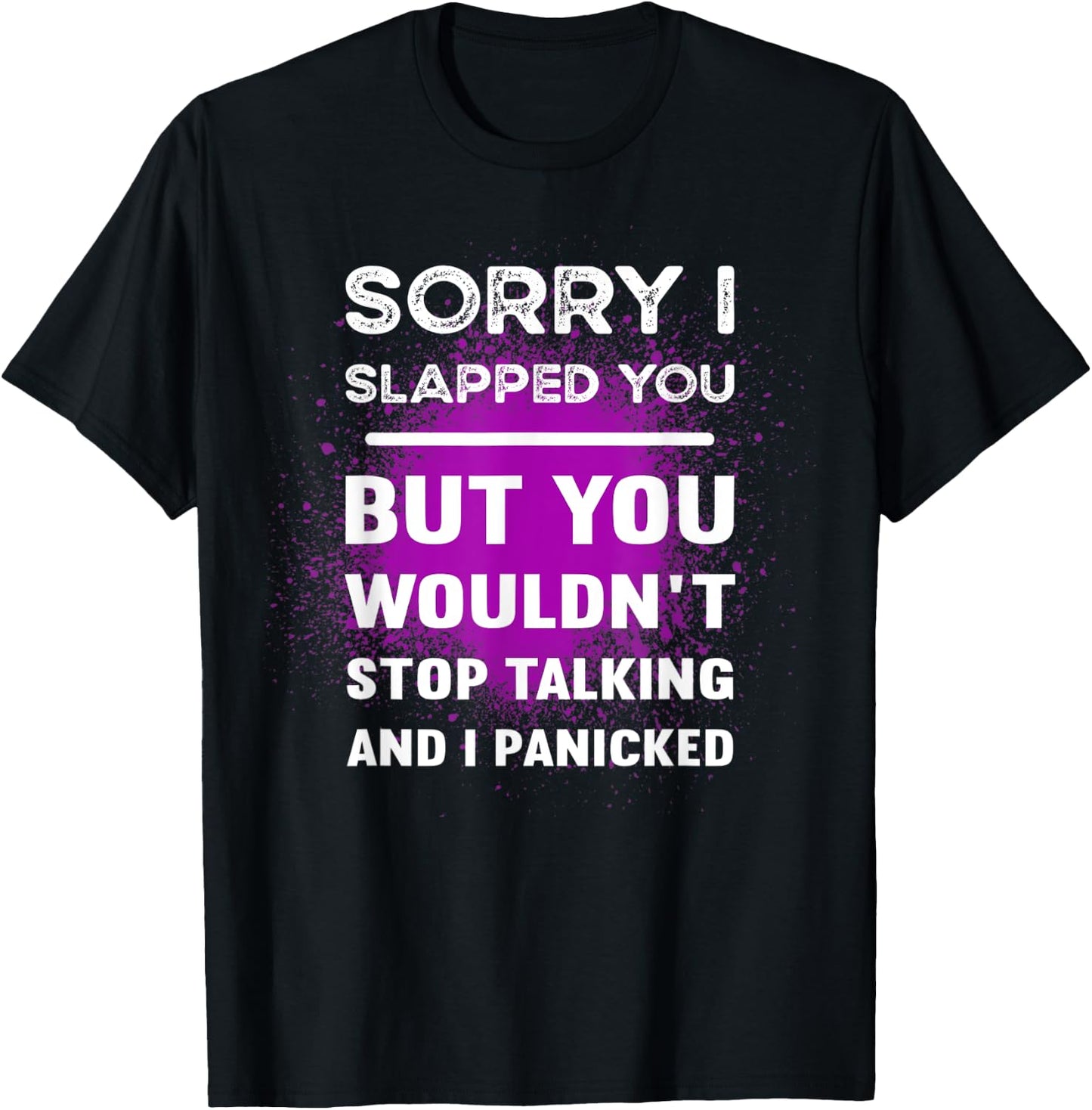Sarcastic Graphic Women Sorry I Slapped You But T-Shirt - T-Shirt | Black
