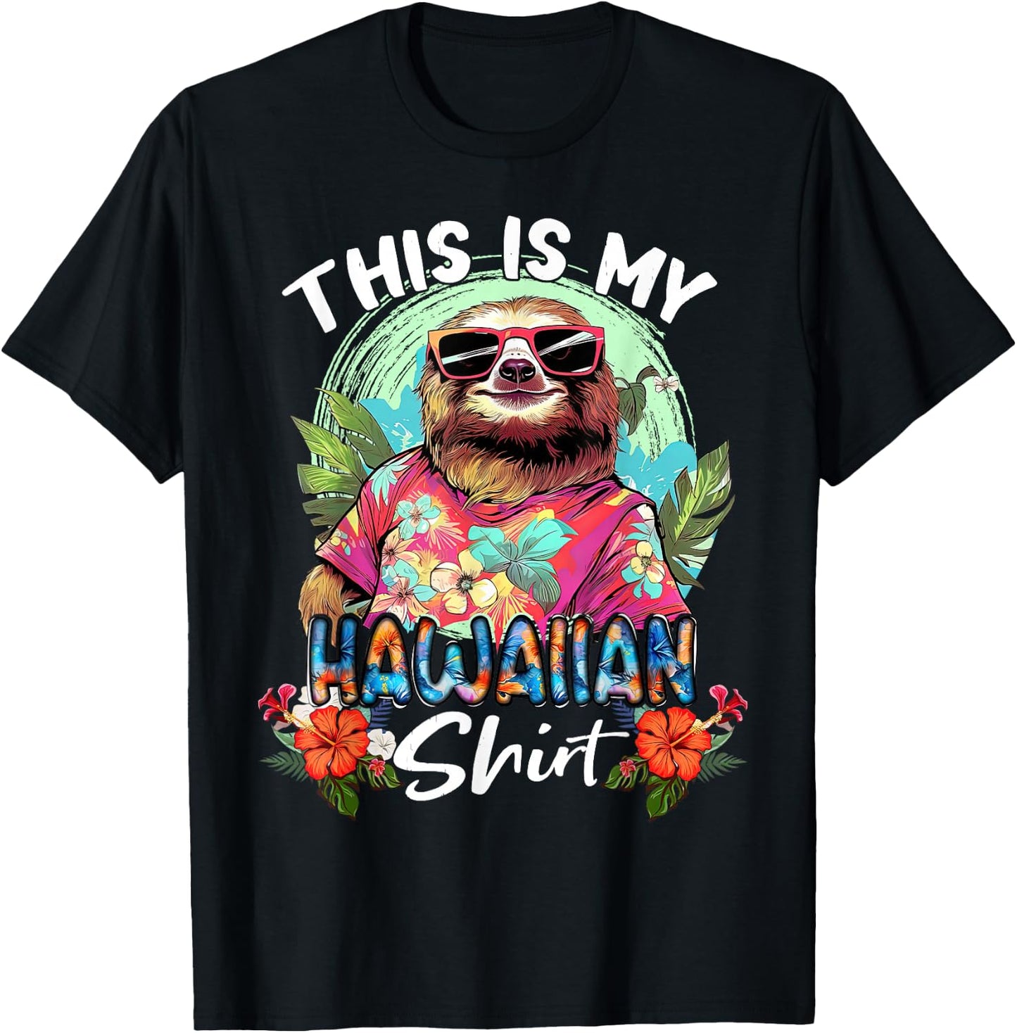 This Is My Hawaiian Funny Sloth Animal Summer Vacation T-Shirt - T-Shirt | Black