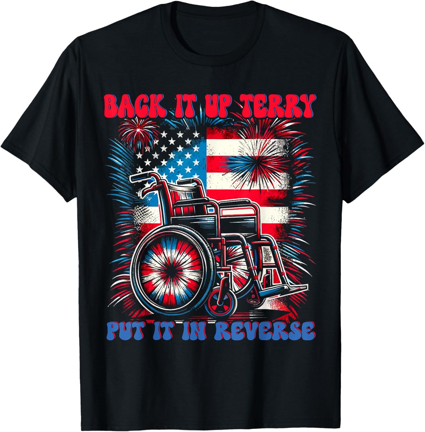 Back Up Terry Put It In Reverse Firework Retro 4th Of July T-Shirt - T-Shirt | Black