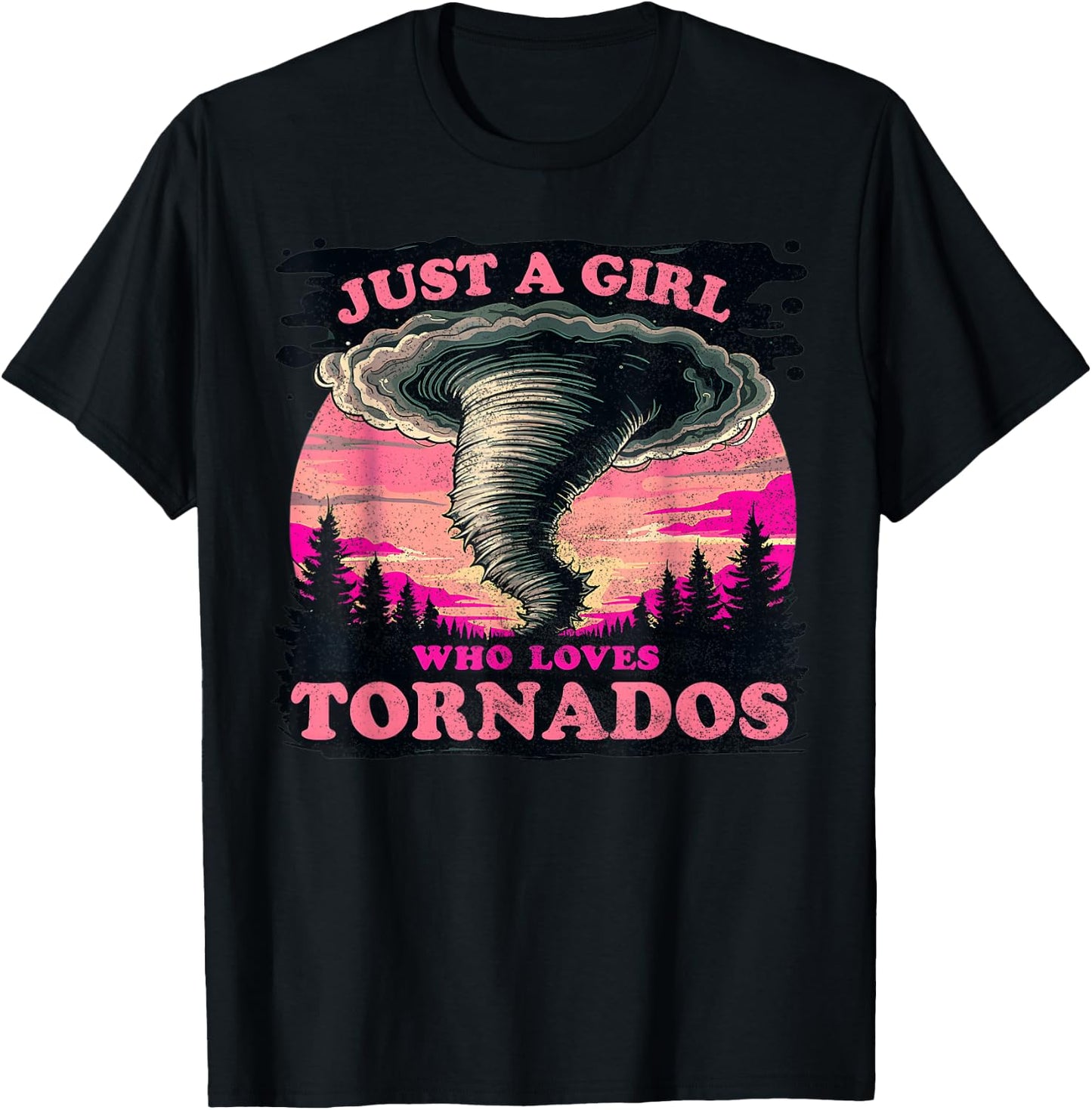 Just a girl who loves Tornados Meteorology Storm Chaser T T-Shirt - T-Shirt | Black