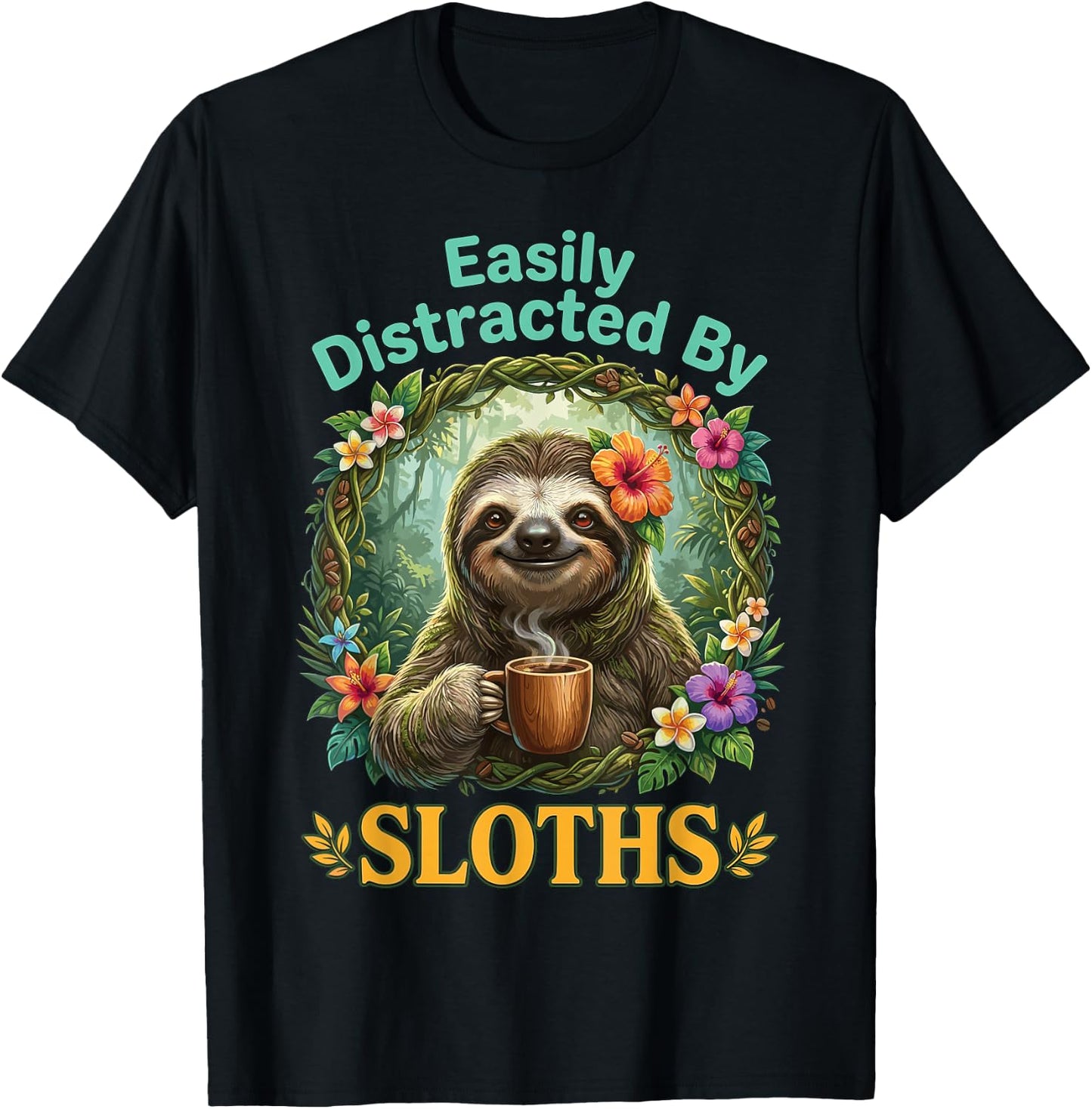 Easily Distracted By Sloths Lazy Wildlife Cute Animal Lover T-Shirt - T-Shirt | Black