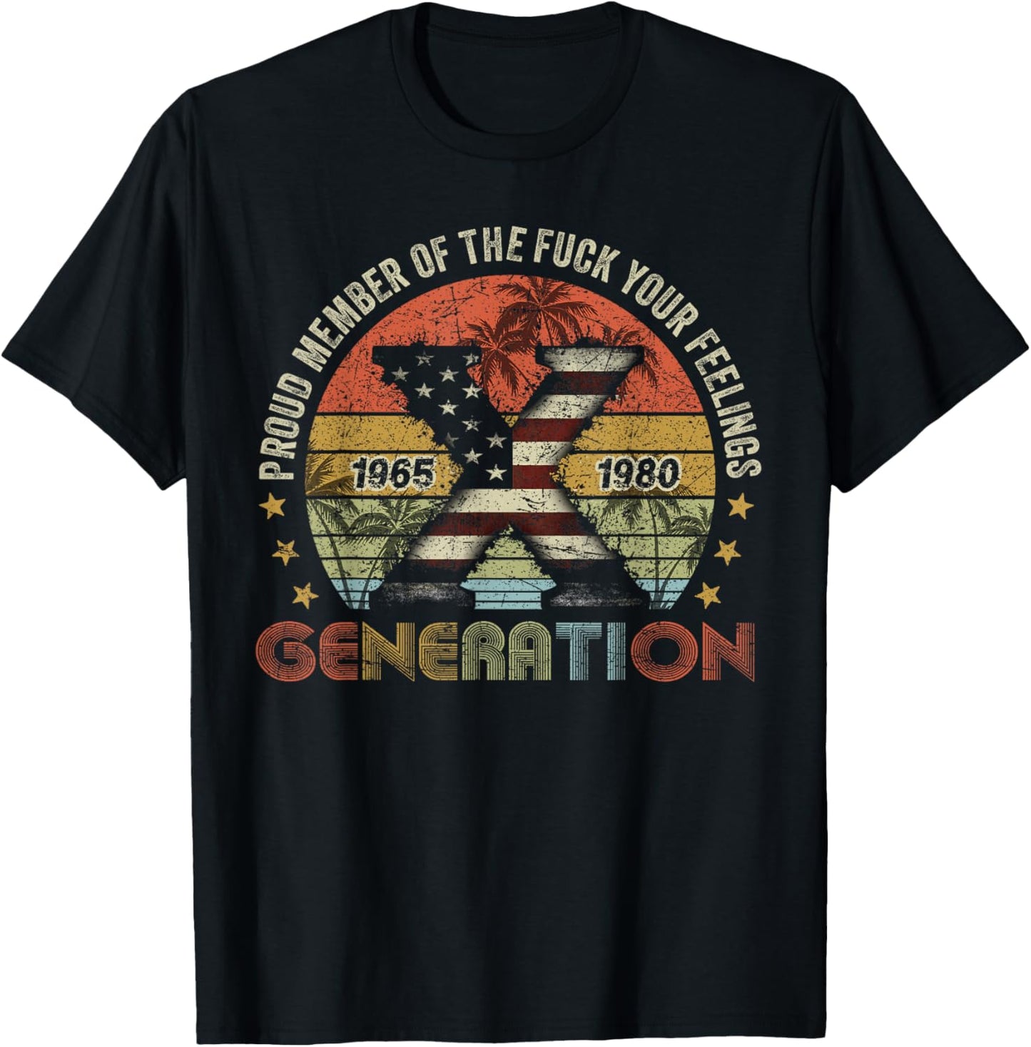 Proud Member Of The F Your Feelings Vintage Gen X T-Shirt - T-Shirt | Black