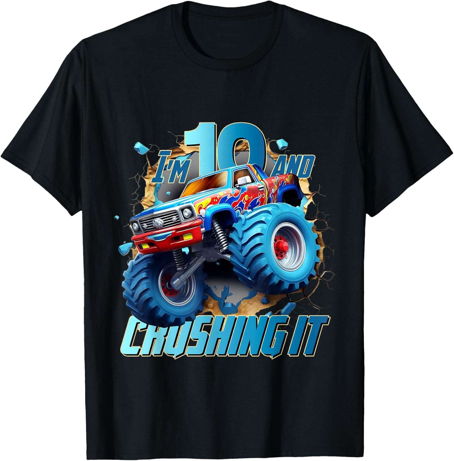 I'm Crushing it Monster Truck 10 Year Old Boys 10th Birthday T-Shirt - T-Shirt | Black