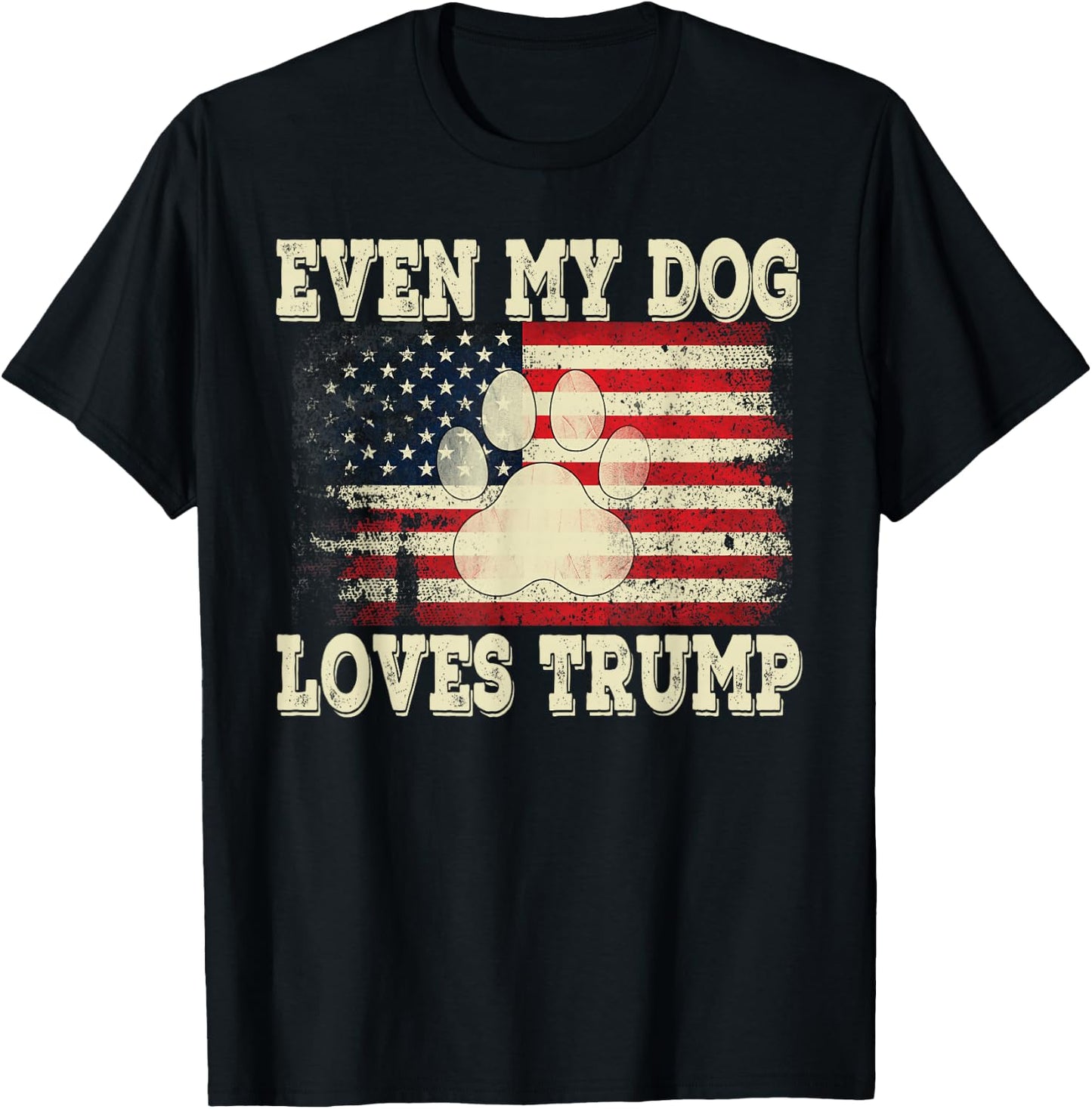 Even My Dog Loves Trump USA Flag Election Support Trump T-Shirt - T-Shirt | Black