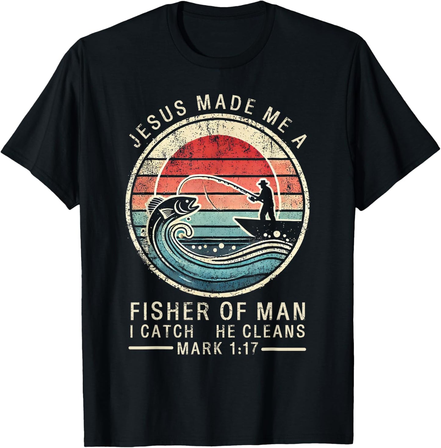 Jesus Made Me A Fisher Of Man Bible Verse Fishing Religious T-Shirt - T-Shirt | Black