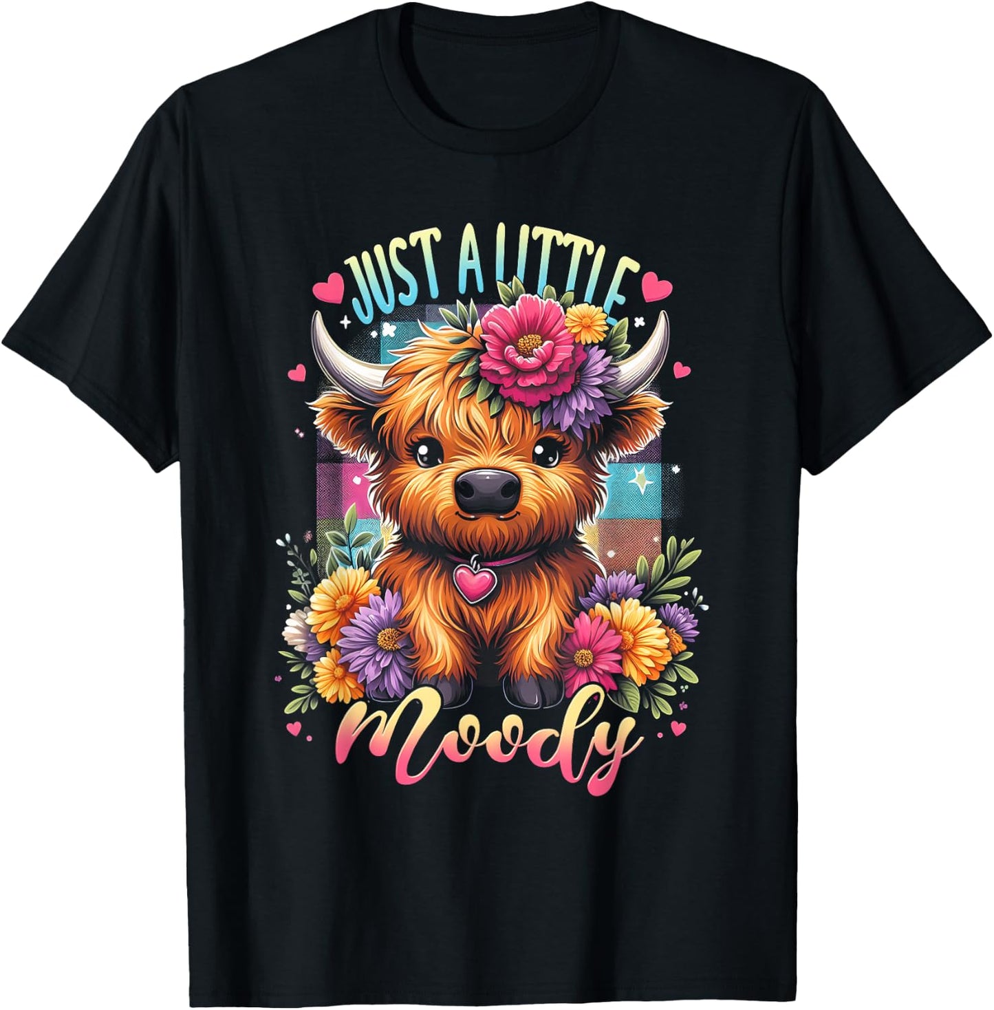 Highland Cow Just A-Little Moody Flower Funny Farm Farmer T-Shirt - T-Shirt | Black