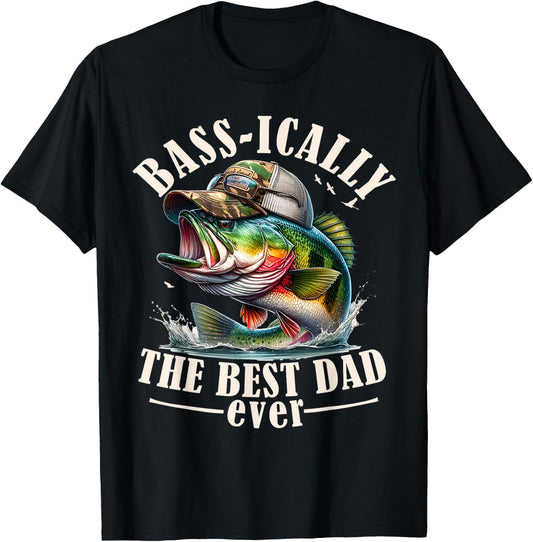 Basically The Best Dad Ever Bass Fishing Fisher Fathers Day T-Shirt - T-Shirt | Black