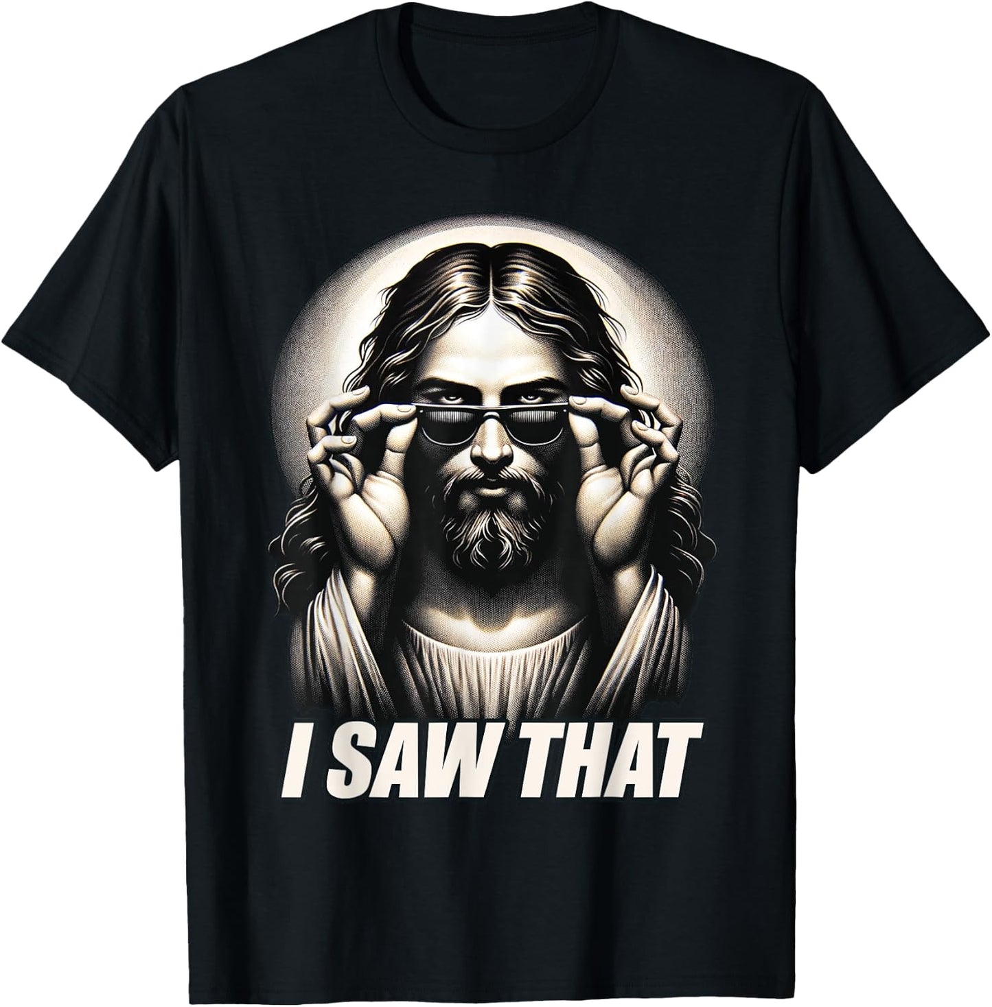 Funny Quote Jesus Meme I Saw That Christian T-Shirt - T-Shirt | Black