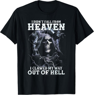 Scary Skull I didn't Fall From Heaven I Clawed My Way Out Of T-Shirt - T-Shirt | Black
