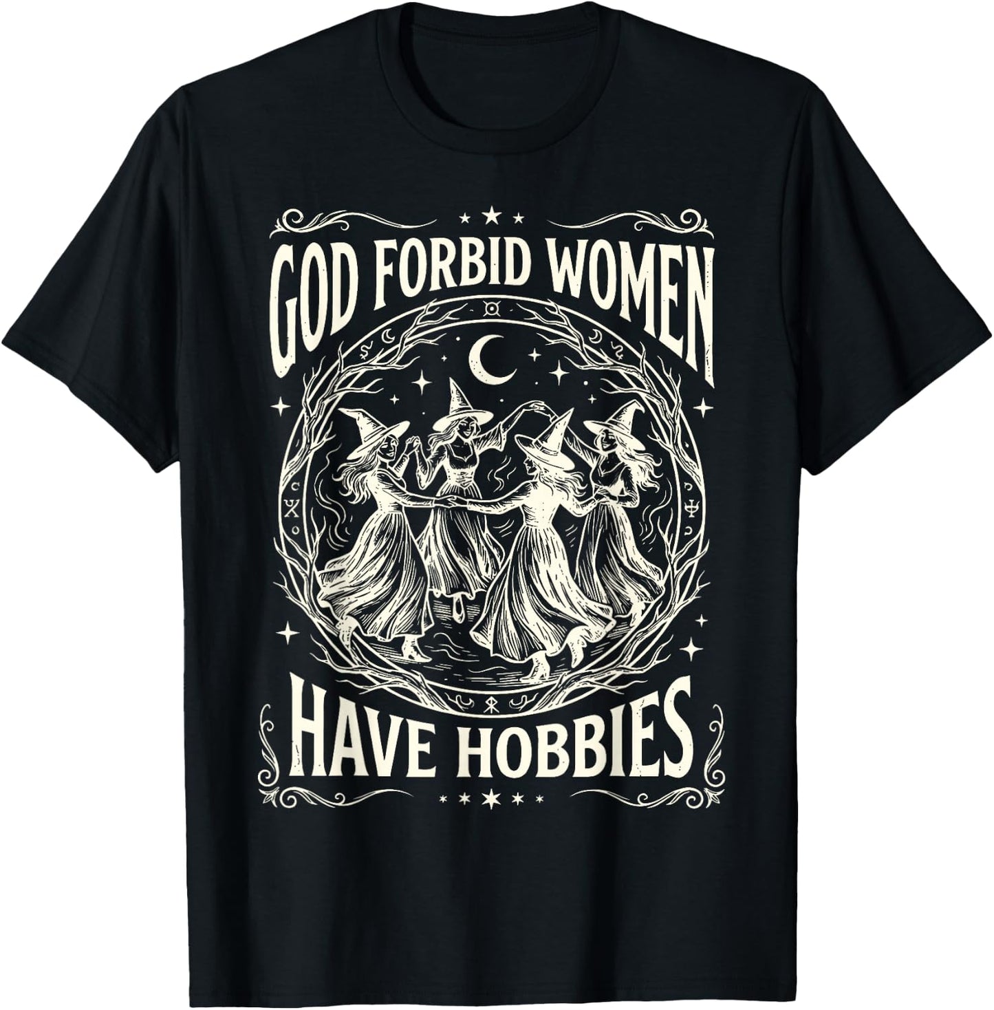 God Forbid Women Have Hobbies Vintage Feminist Witch Women T-Shirt - T-Shirt | Black