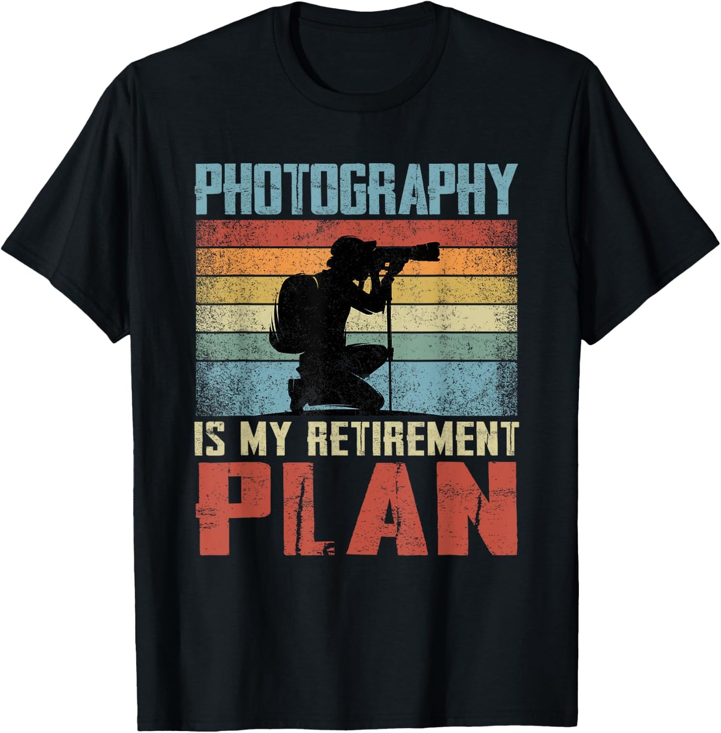 Photography Is My Retirement Plan Retired Photography T-Shirt - T-Shirt | Black