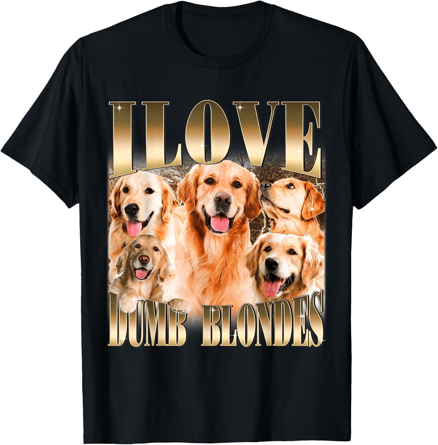 I Love Dumb Blondes Funny Meme Dog Lover T-Shirt - T-Shirt | Black