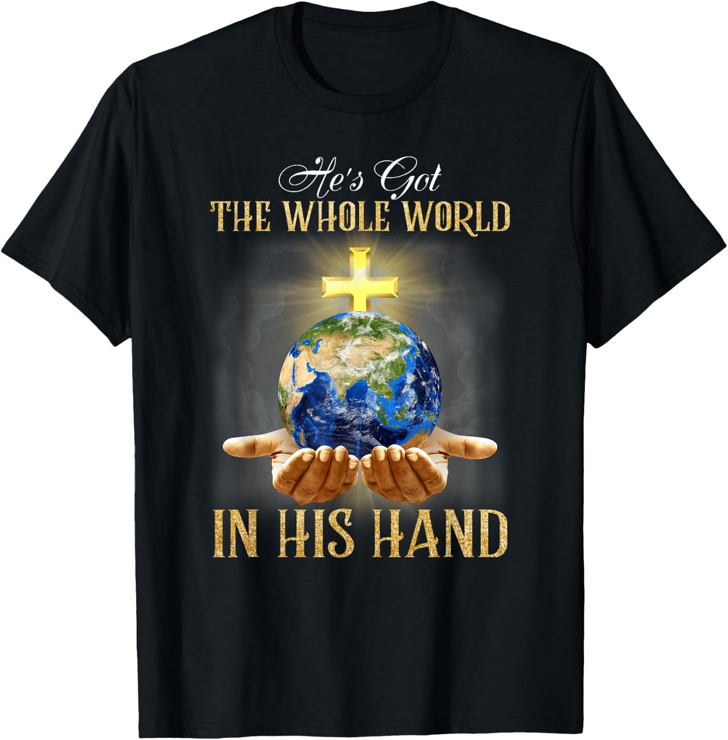 He's Got The Whole World In His Hand - Jesus Lover Christian T-Shirt - T-Shirt | Black