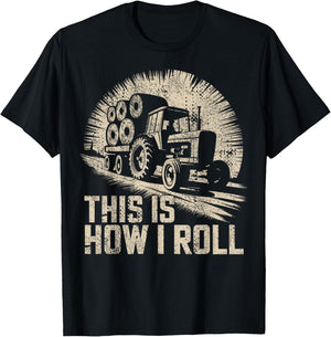 Farm Humor This Is How I Roll Hay Farmer T-Shirt - T-Shirt | Black