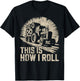 Farm Humor This Is How I Roll Hay Farmer T-Shirt - T-Shirt | Black