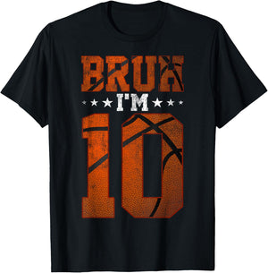 10th Birthday Basketball Bruh I’m 10 Year Old Birthday Party T-Shirt - T-Shirt | Black