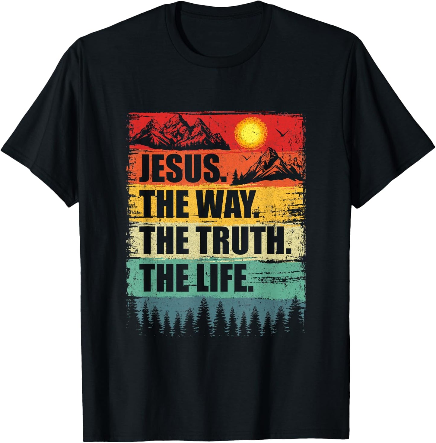 Jesus The Way Truth Life Women Men Kids Christian Worship T-Shirt - T-Shirt | Black