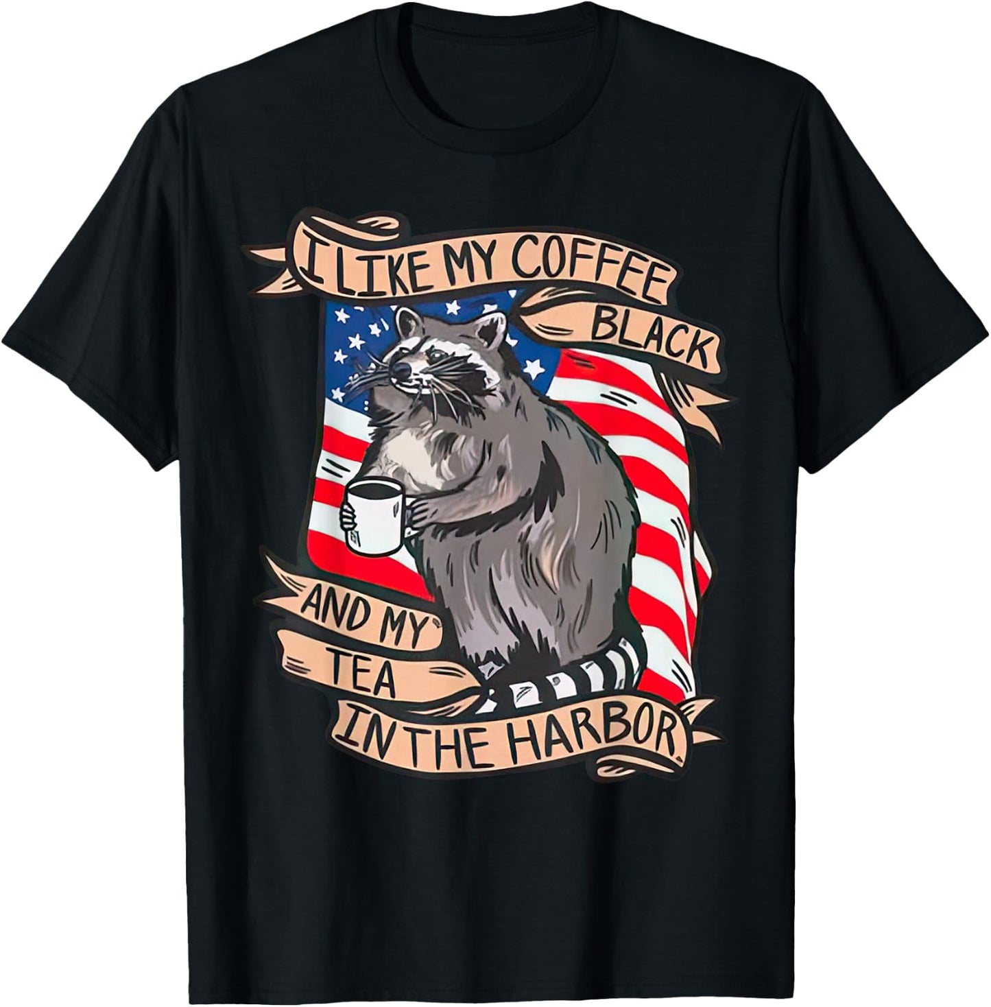 I Like My Coffee Black And My Tea in The Harbor Raccoon T-Shirt - T-Shirt | Black