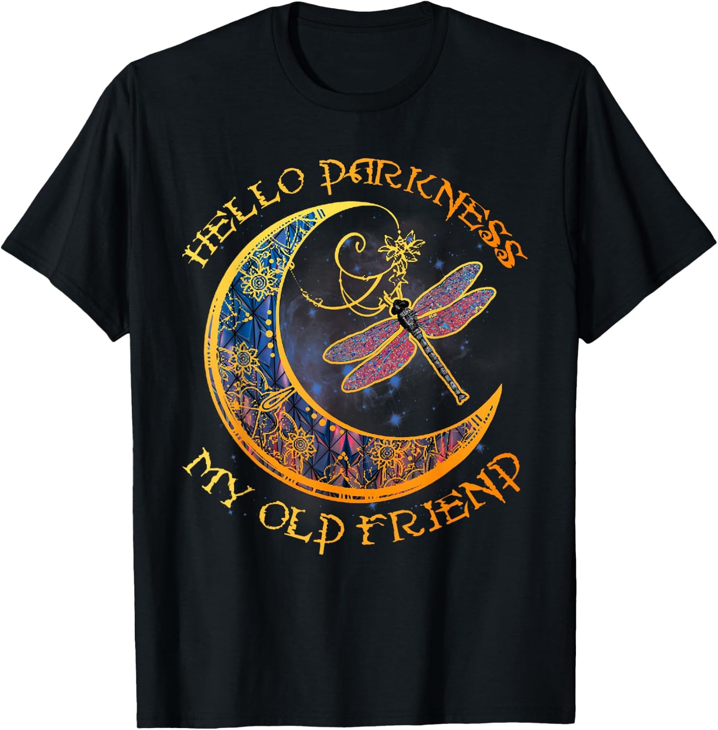 Hello Darkness My Old Friend Moon Dragonfly Halloween T-Shirt - T-Shirt | Black