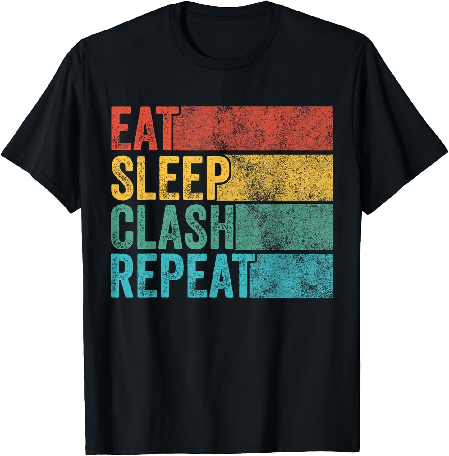 Eat Sleep Clash Repeat Gaming Clans Funny Vintage Distressed T-Shirt - T-Shirt | Black