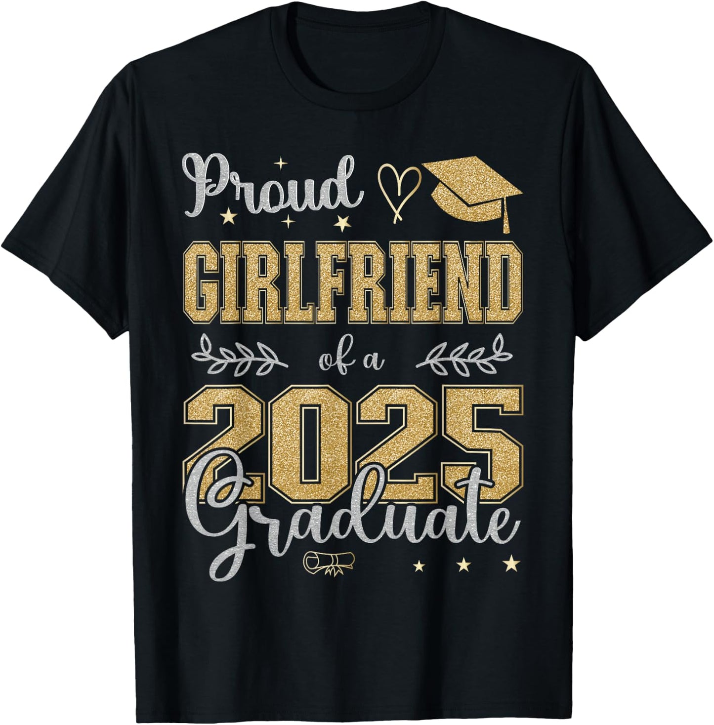 Proud Girlfriend of a class of 2025 graduate for graduation T-Shirt - T-Shirt | Black