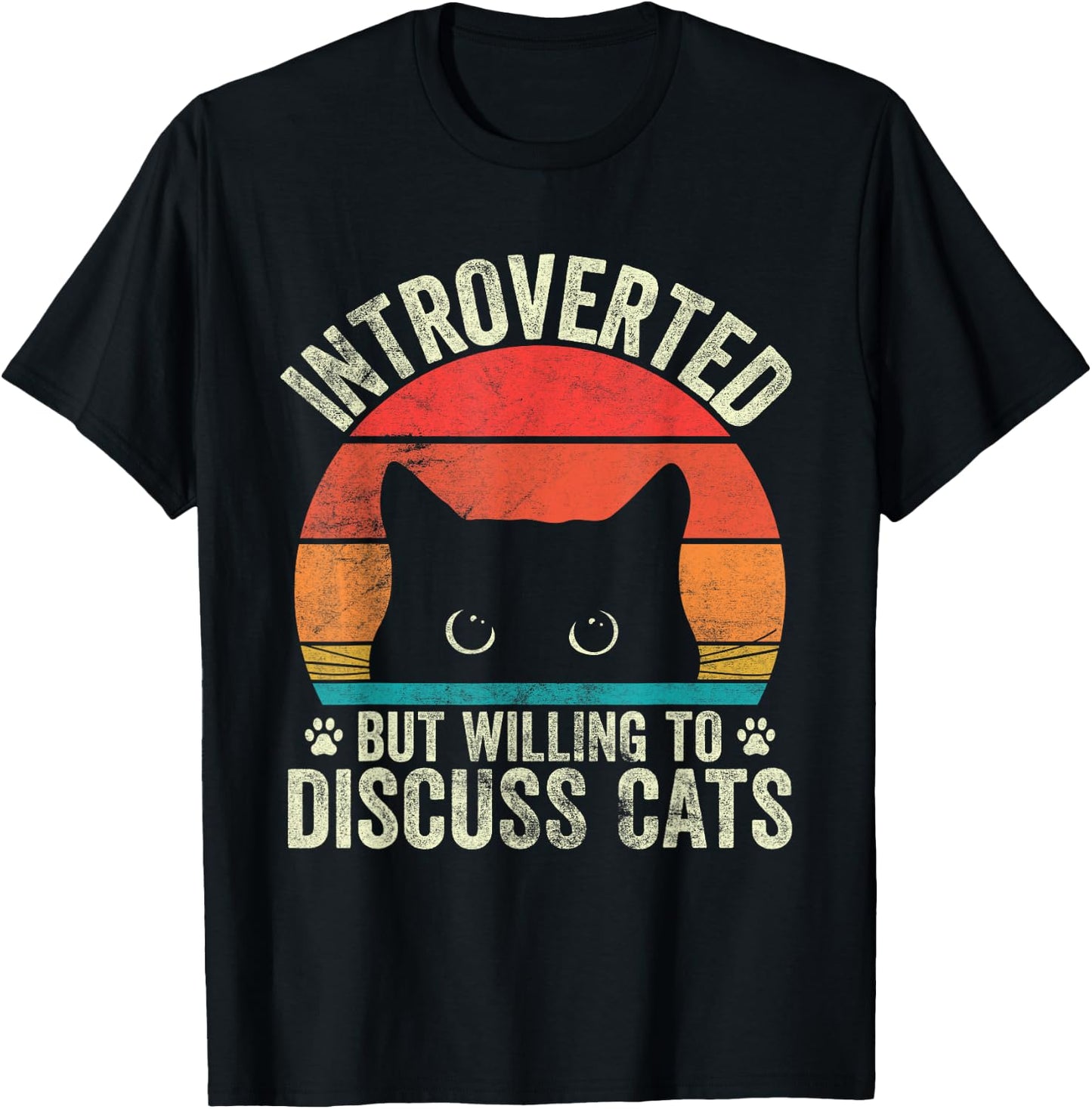 Cat Lover Funny Introverted But Willing To Discuss Cats Men Women T-Shirt - T-Shirt | Black