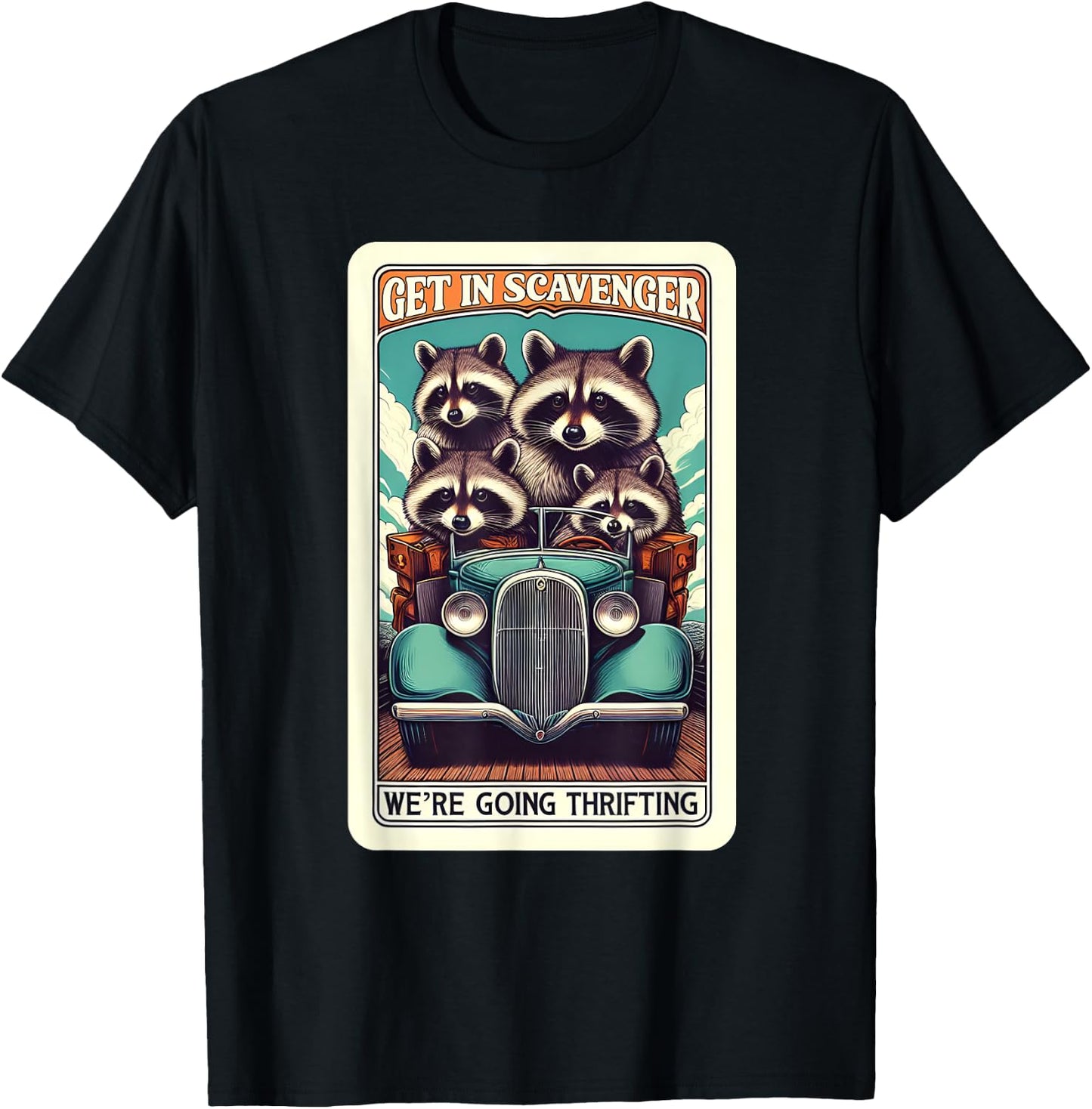 Get In Scavenger We're Going Thrifting Raccoon T-Shirt - T-Shirt | Black